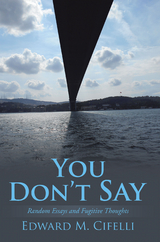You Don&rsquo;T Say - Edward M. Cifelli