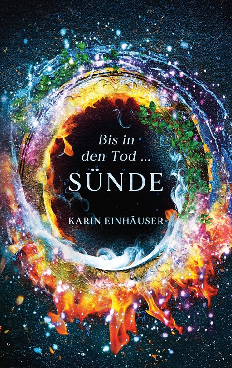 Bis in den Tod ... S&Uuml;NDE - Karin Einh&auml;user