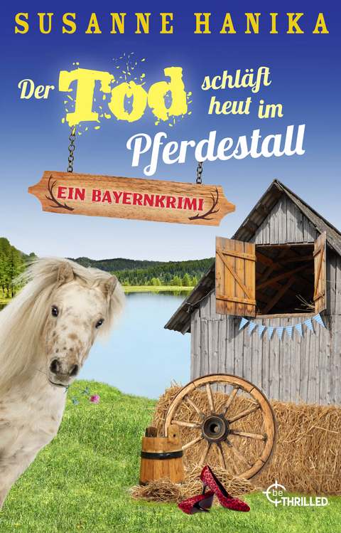 Der Tod schl&auml;ft heut im Pferdestall - Susanne Hanika