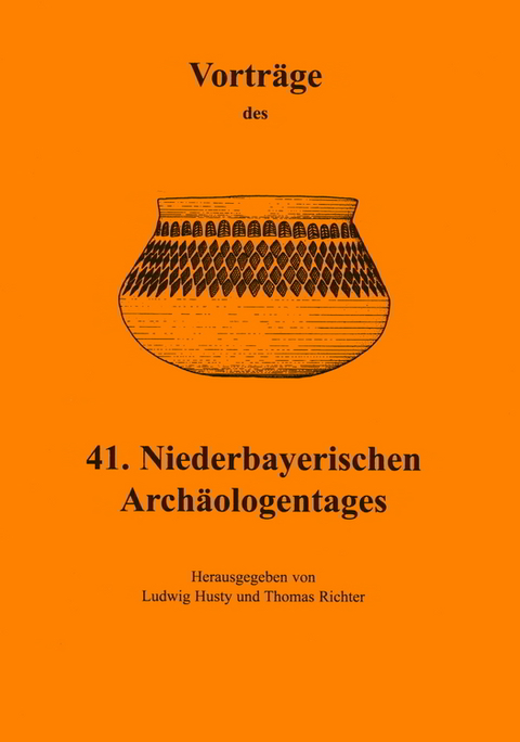 Vortr&auml;ge des Niederbayerischen Arch&auml;ologentages / Vortr&auml;ge des 41. Niederbayerischen Arch&auml;ologentages - 