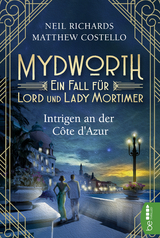 Mydworth - Intrigen an der C&ocirc;te d'Azur - Matthew Costello, Neil Richards