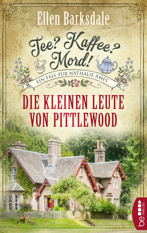 Tee? Kaffee? Mord! Die kleinen Leute von Pittlewood - Ellen Barksdale
