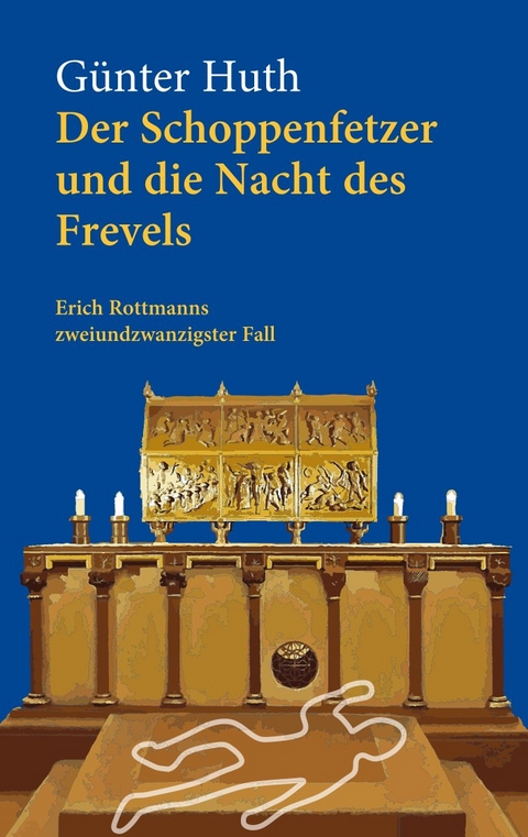Der Schoppenfetzer und die Nacht des Frevels - G&uuml;nter Huth
