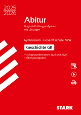 STARK Geschichte GK - Abitur 2025/2026 NRW - Pr&uuml;fungsvorbereitung