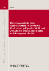 Darlehensverluste eines Gesellschafters im aktuellen Konkurrenzgef&uuml;ge der &sect;&sect; 17 und 20 EStG bei insolvenzbedingter Aufl&ouml;sung einer GmbH - Florian Auer