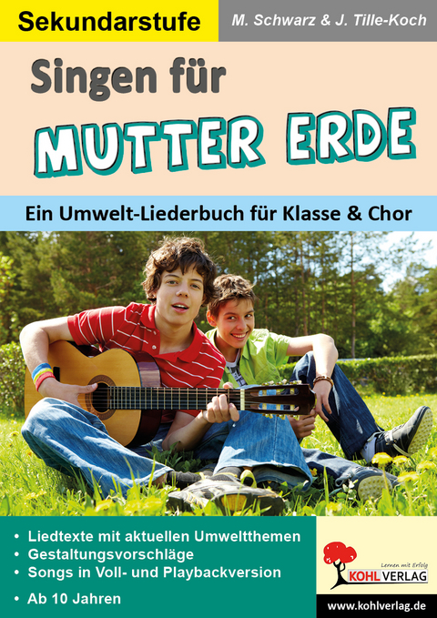Singen f&uuml;r Mutter Erde / Sekundarstufe - J&uuml;rgen Tille-Koch, Martina Schwarz