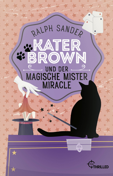 Kater Brown und der Magische Mister Miracle - Ralph Sander