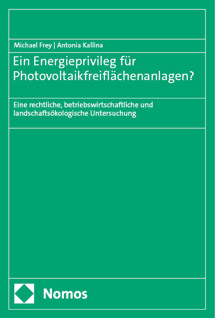 Ein Energieprivileg f&uuml;r Photovoltaikfreifl&auml;chenanlagen? - Michael Frey