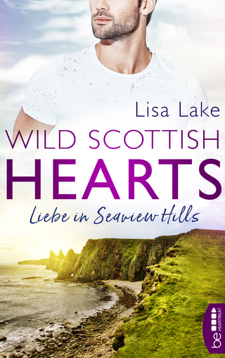 Wild Scottish Hearts – Liebe in Seaview Hills