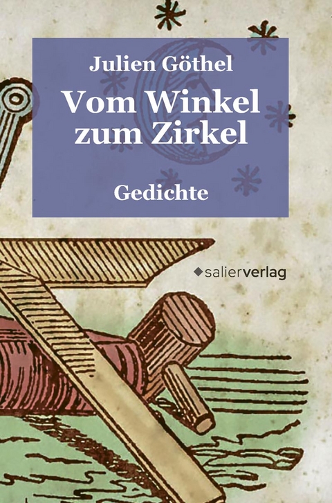 Vom Winkel zum Zirkel - Julien G&ouml;thel