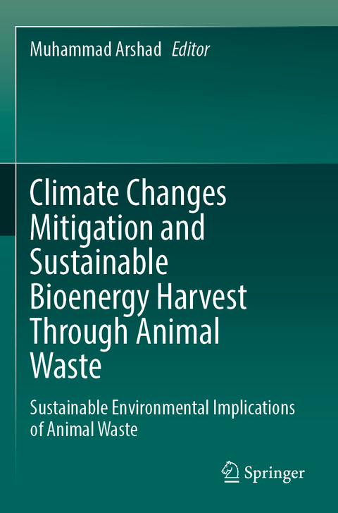 Climate Changes Mitigation and Sustainable Bioenergy Harvest Through Animal Waste - 