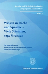 Wissen in Recht und Sprache – Viele Stimmen, vage Grenzen - 