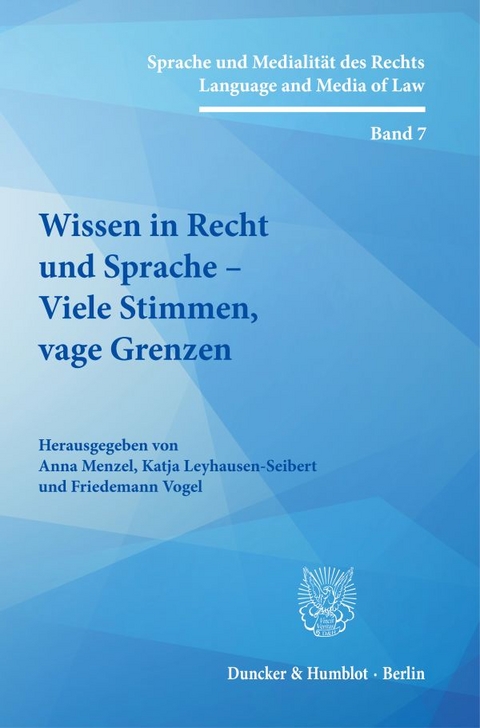 Wissen in Recht und Sprache – Viele Stimmen, vage Grenzen - 