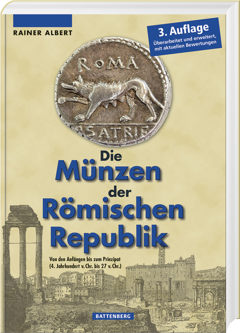 Die M&uuml;nzen der R&ouml;mischen Republik - Rainer Albert