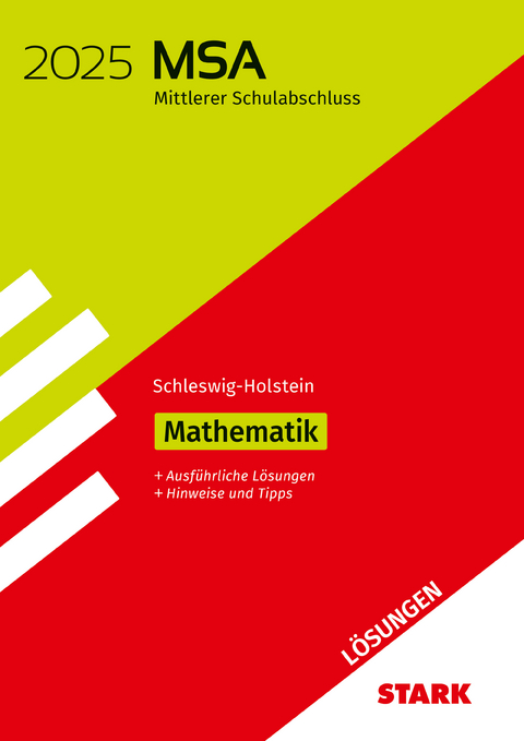STARK L&ouml;sungen zu Original-Pr&uuml;fungen und Training MSA 2025 - Mathematik - Schleswig-Holstein