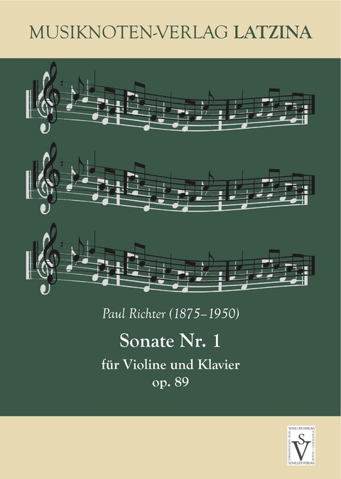 Paul Richter - Sonate Nr. 1 f&uuml;r Violine und Klavier op. 89 - 