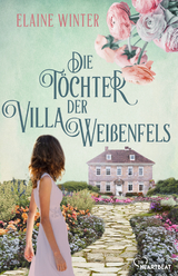 Die T&ouml;chter der Villa Wei&szlig;enfels - Elaine Winter