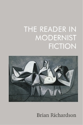 The Reader in Modernist Fiction - Brian Richardson