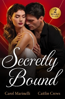 Secretly Bound - Carol Marinelli, Caitlin Crews