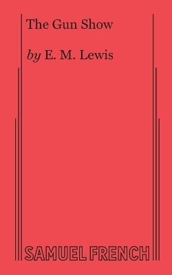 The Gun Show - E.M. Lewis