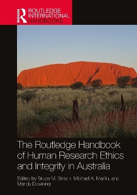 The Routledge Handbook of Human Research Ethics and Integrity in Australia