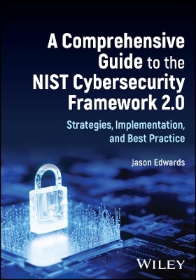 A Comprehensive Guide to the NIST Cybersecurity Framework 2.0 - Jason Edwards