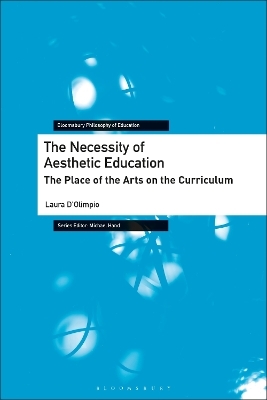 The Necessity of Aesthetic Education - Laura D&rsquo;Olimpio