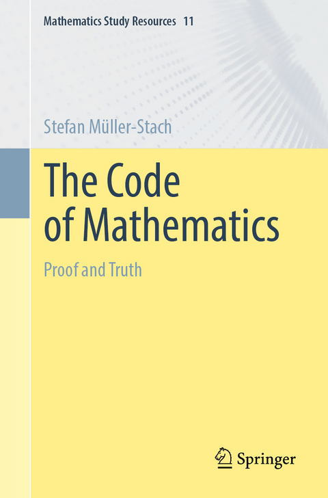 The Code of Mathematics - Stefan M&uuml;ller-Stach