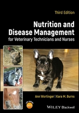 Nutrition and Disease Management for Veterinary Technicians and Nurses - Wortinger, Ann; Burns, Kara M