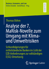 Analyse der 7. MaRisk-Novelle zum Umgang mit Klima- und Umweltrisiken - Thomas B&ouml;hm
