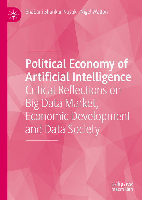 Political Economy of Artificial Intelligence - Bhabani Shankar Nayak, Nigel Walton