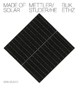 Made of Solar (English language edition) - Daniel Mettler, Daniel Studer, Yufei He