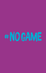 NO GAME - Jetzt ist Schluss mit Schweigen! - Natasha Friend