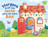 Morgens fr&uuml;h um sechs g&auml;hnt der kleine Rex - Nicola Anker