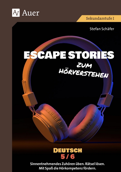 Escape Stories zum H&ouml;rverstehen Deutsch 5-6 - Stefan Sch&auml;fer