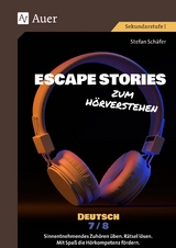 Escape Stories zum H&ouml;rverstehen Deutsch 7-8 - Stefan Sch&auml;fer