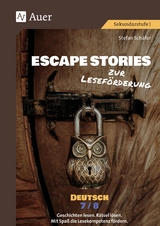 Escape Stories zur Lesef&ouml;rderung Deutsch 7-8 - Stefan Sch&auml;fer