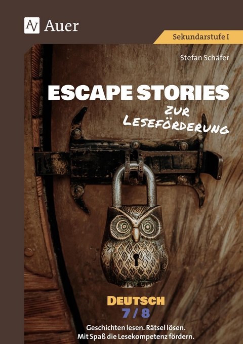 Escape Stories zur Lesef&ouml;rderung Deutsch 7-8 - Stefan Sch&auml;fer