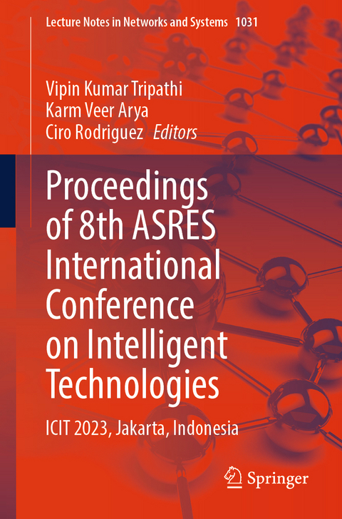 Proceedings of 8th ASRES International Conference on Intelligent Technologies - 