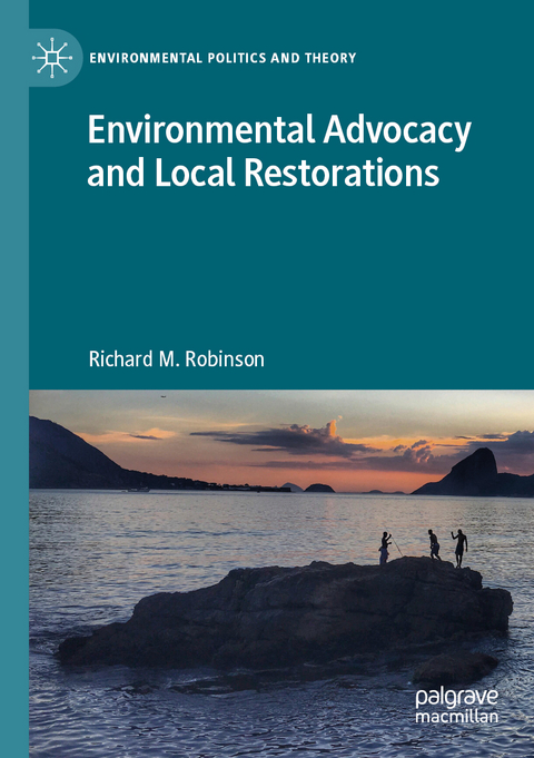 Environmental Advocacy and Local Restorations - Richard M. Robinson