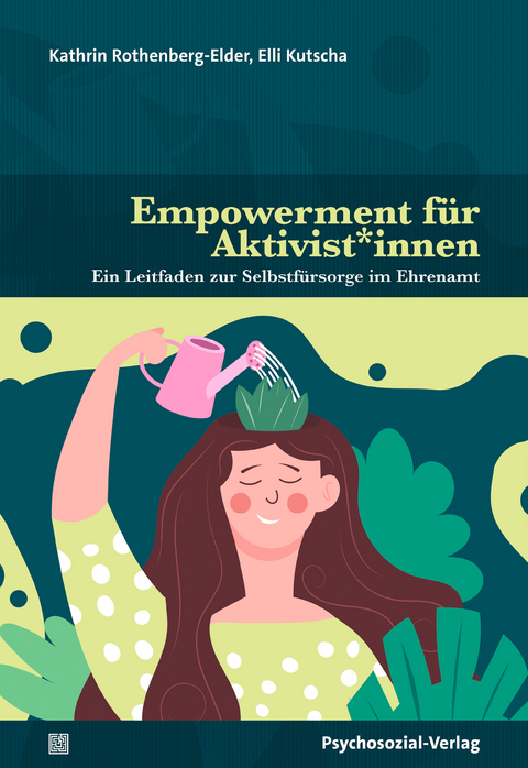 Empowerment f&uuml;r Aktivist*innen - Kathrin Rothenberg-Elder, Elisabeth Kutscha