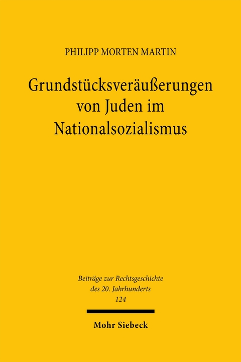 Grundst&uuml;cksver&auml;u&szlig;erungen von Juden im Nationalsozialismus - Philipp Morten Martin