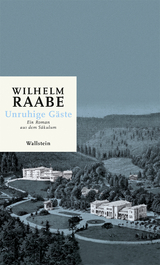 Unruhige G&auml;ste - Wilhelm Raabe