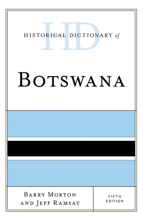 Historical Dictionary of Botswana -  Barry Morton,  Jeff Ramsay