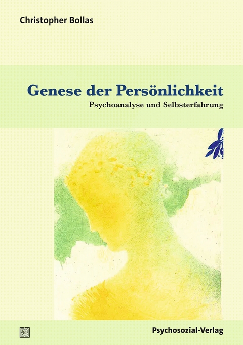 Genese der Pers&ouml;nlichkeit - Bollas Christopher