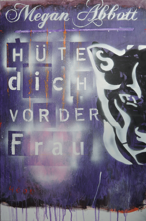 H&uuml;te dich vor der Frau - Megan Abbott