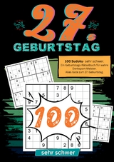 27. Geburtstag- Sudoku Geschenkbuch - Geburtstage mit Sudoku