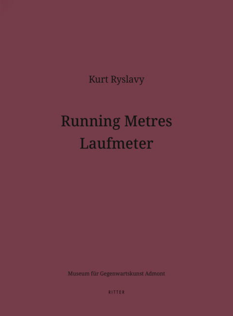 Running Metres &ndash; Laufmeter - Kurt Ryslavy