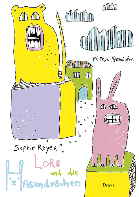 Lore und die Hasendrachen - Sophie Reyer