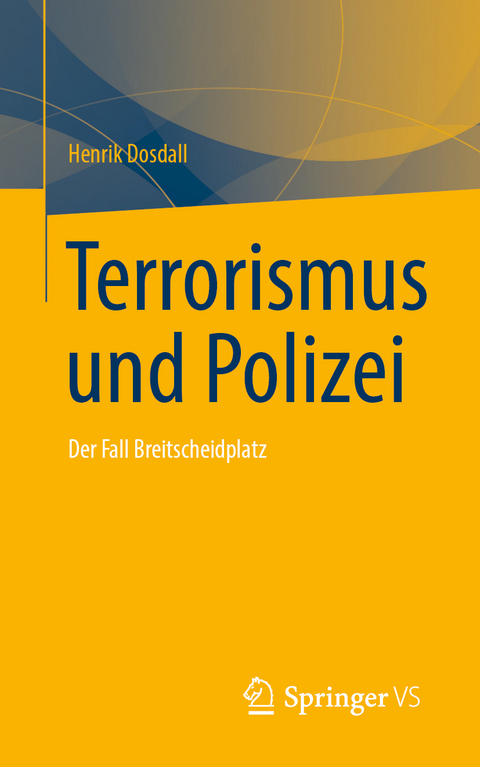 Terrorismus und Polizei - Henrik Dosdall